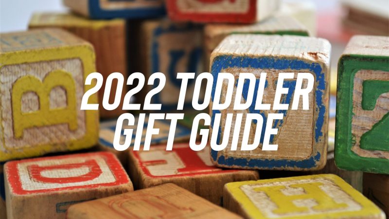 2022 Toddler Gift Guide